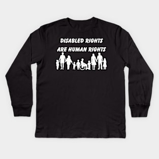 Disability Advocacy Shirt - 'Disabled Rights Are Human Rights' Unisex Tee - Social Justice Awareness & Support Wear - Meaningful Gift Idea Kids Long Sleeve T-Shirt